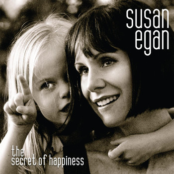 Susan Egan - The Secret of Happiness