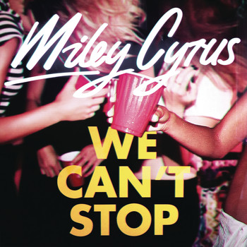 Miley Cyrus - We Can't Stop