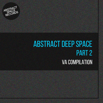 Various Artists - Abstract Deep Space, Pt. 2