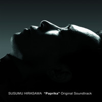 Susumu Hirasawa - Paprika (Original Motion Picture Soundtrack)