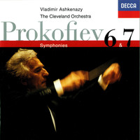 Vladimir Ashkenazy, The Cleveland Orchestra - Prokofiev: Symphonies Nos. 6 & 7