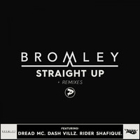 Bromley - Straight Up (Remixes [Explicit])