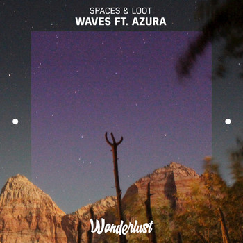 Spaces, LOOT feat. Azura - Waves