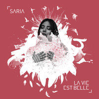 Saria - La vie est belle