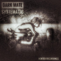 Dark Mate - Systematic