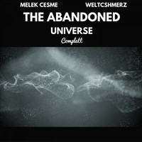 Weltschmerz - The Abandoned Universe