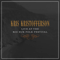 Kris Kristofferson - Live at the Big Sur Folk Festival