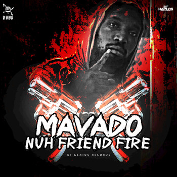 Mavado - Nuh Friend Fire - Single