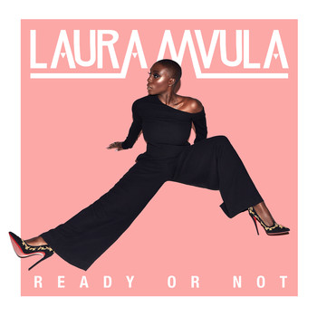 Laura Mvula - Ready or Not