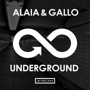 Alaia & Gallo - Underground