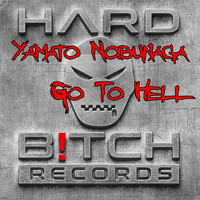 Yamato Nobunaga - Go To Hell