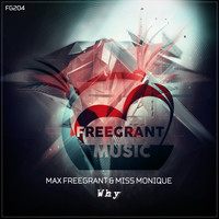Max Freegrant & Miss Monique - Why