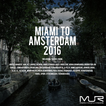 Various Artists - Miami To Amsterdam 2016