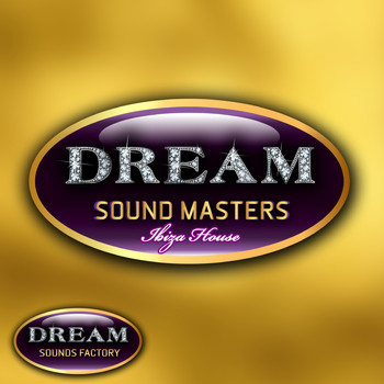 Dream Sound Masters - Ibiza House