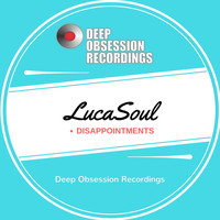 LucaSoul - Disappointments