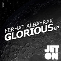 Ferhat Albayrak - Glorious EP