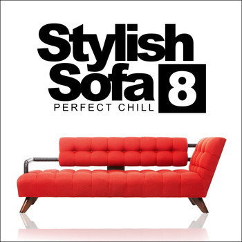Various Artists - Stylish Sofa, Vol. 8: Perfect Chill