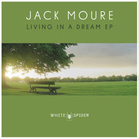 Jack Moure - Living In A Dream Ep