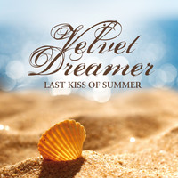 Velvet Dreamer - Last Kiss of Summer