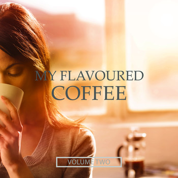 Various Artists - My Flavoured Coffee, Vol. 2 (Finest In Electronic Chill Out)