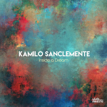 Kamilo Sanclemente, Mauro Aguirre, Dabeat - Inside a Dream