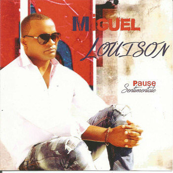 Miguel Louison - Pause sentimentale
