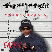 Eazy-E - Str8 off Tha Streetz of Muthaphukkin Compton (Explicit)