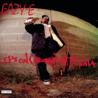 Eazy-E - It's On (Dr. Dre) 187um Killa (Explicit)
