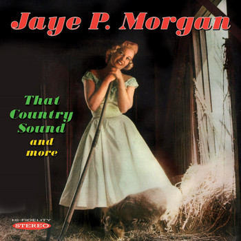 JAYE P. MORGAN - That Country Sound and More