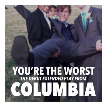 Columbia - You're the Worst - EP
