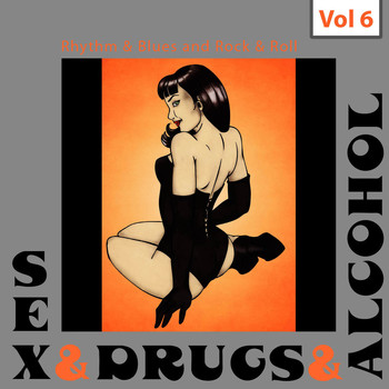Various Artists - Sex - Drugs - Alcohol, Vol. 6