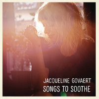 Jacqueline Govaert - Songs to Soothe