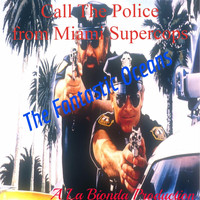 The Fantastic Oceans - Call the Police (Vocal Theme) (From "Miami Supercops")