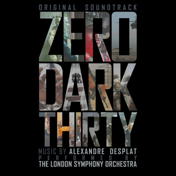 Alexandre Desplat - Zero Dark Thirty (Original Soundtrack)