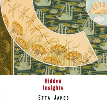 Etta James - Hidden Insights