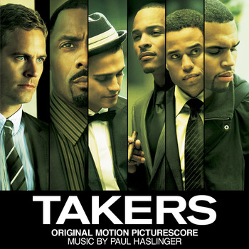 Paul Haslinger - Takers (Original Motion Picture Soundtrack)
