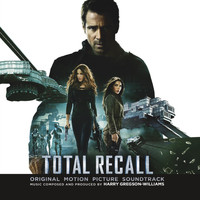 Harry Gregson-Williams - Total Recall (Original Motion Picture Soundtrack)