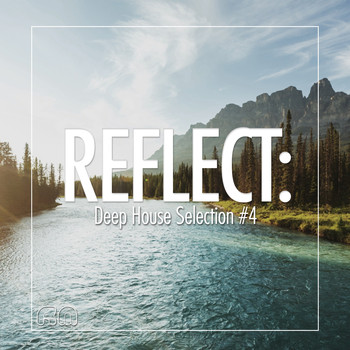 Various Artists - Reflect:Deep House Selection #4