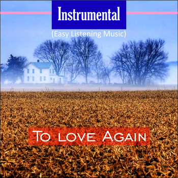 Various Artists - Instrumental (Easy Listening Music) (To Love Again)