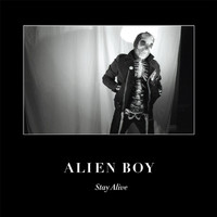 Alien Boy - Stay Alive