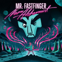Mr. Fastfinger - Neon Alchemist