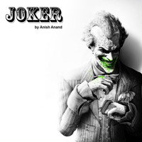 Anish Anand - Joker