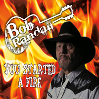 Bob Randall - You Started a Fire