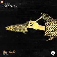 Ghaston - Lonely Way Ep