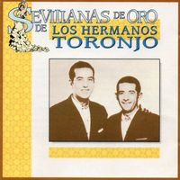 Los Hermanos Toronjo - Sevillanas de Oro de Los Hermanos Toronjo