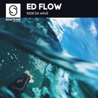Ed Flow - Ride da Wave