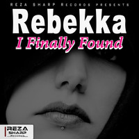 Rebekka - I Finally Found