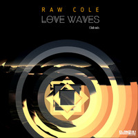 Raw Cole - Love Waves (Club Mix)