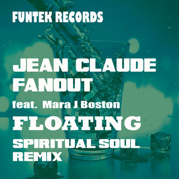 Jean Claude Fanout feat. Mara J Boston - Floating (Spiritual Soul Remix)