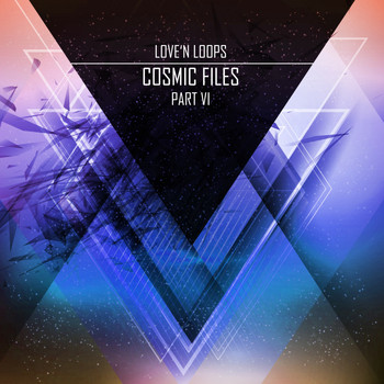 Love'n Loops - Cosmic Files, Pt. Vi